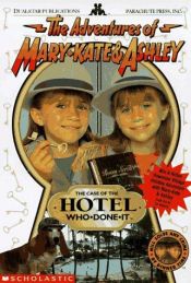 book cover of The Case of the Hotel Who-Done-It: A Novelization (Adventures of Mary-Kate and Ashley) by Laura O'Neil