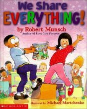 book cover of We Share Everything! by Robert Munsch