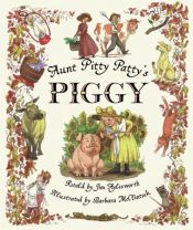 book cover of Aunt Pitty Patty's Piggy by Jim Aylesworth