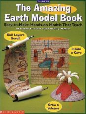 book cover of The Amazing Earth Model Book (Grades 3-6) by Donald Silver