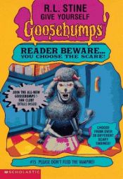 book cover of Please Don't Feed the Vampire! (Give Yourself Goosebumps, No 15) by R. L. Stine