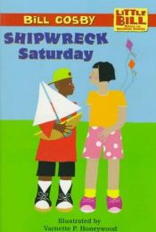 book cover of Little Bill: Shipwreck Saturday by Bill Cosby