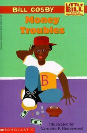 book cover of Money Troubles (A Little Bill Book for Beginning Readers) by Bill Cosby