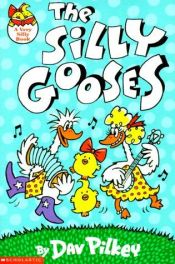 book cover of The Silly Gooses by Dav Pilkey