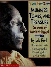 book cover of Mummies, Tombs, and Treasure : Secrets of Ancient Egypt by Lila Perl