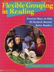 book cover of Flexible Grouping in Reading (Grades 2-5) by Michael F. Opitz