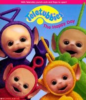 book cover of The Happy Day (Teletubbies) by scholastic