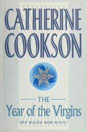 book cover of The year of the virgins by Catherine Cookson