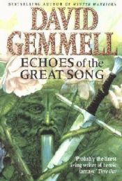 book cover of Echoes of the great song by David Gemmell