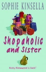 book cover of Confessions of a Shopaholic #4: Shopaholic & Sister by Sophie Kinsella