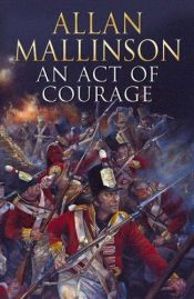 book cover of An Act of Courage (Matthew Hervey 07) by Allan Mallinson