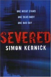 book cover of Severed by Simon Kernick