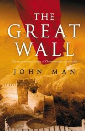 book cover of The Great Wall by John Man