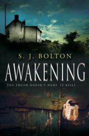 book cover of Awakening by S. J. Bolton