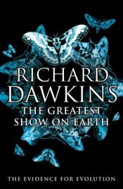 book cover of The Greatest Show on Earth: The Evidence for Evolution by Richard Dawkins