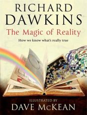 book cover of The Magic of Reality: How we know what's really true by Ričards Dokinss