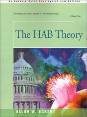 book cover of The HAB Theory by Allan W. Eckert