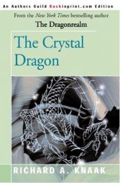 book cover of The Crystal Dragon (Dragonrealm) by Richard A. Knaak