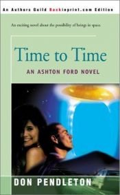 book cover of Time to Time: An Ashton Ford Novel (Ashton Ford) by Don Pendleton