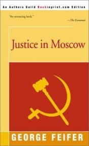 book cover of Justice in Moscow by George Feifer