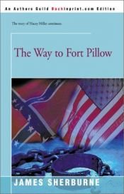 book cover of The Way to Fort Pillow by James Sherburne