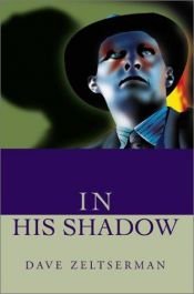 book cover of In His Shadow by Dave Zeltserman