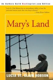 book cover of Mary's Land by Lucia St. Clair Robson