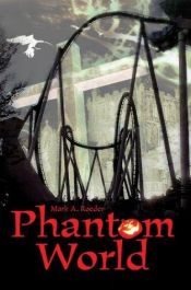 book cover of Phantom World by Mark A. Roeder