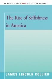 book cover of The Rise of Selfishness in America by James Collier