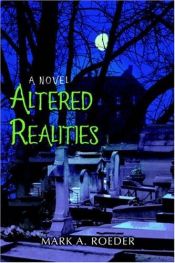 book cover of Altered Realities by Mark A. Roeder