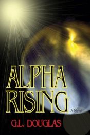 book cover of Alpha Rising by GL Douglas