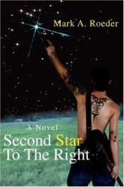 book cover of Second Star To The Right by Mark A. Roeder