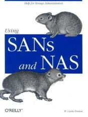 book cover of Using SANs and NAS by W. Curtis Preston