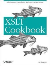 book cover of XSLT Cookbook: Solutions and Examples for XML and XSLT Developers by Sal Mangano