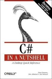 book cover of C# in a nutshell : a desktop quick reference by Peter Drayton