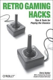 book cover of Retro Gaming Hacks by Chris Kohler