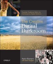 book cover of The Creative Digital Darkroom by Katrin Eismann