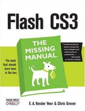 book cover of Flash CS3: The Missing Manual by Emily A. Vander Veer