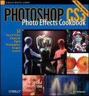 book cover of Photoshop CS3 Photo Effects Cookbook: 53 Easy-to-Follow Recipes for Digital Photographers, Designers, and Artists by Tim Shelbourne