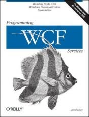 book cover of Programming WCF Services (Programming) by Juval Lowy