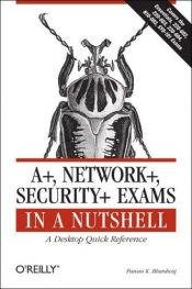 book cover of A , Network , Security exams in a nutshell by Pawan K. Bhardwaj