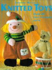 book cover of Sharon Welch's KNITTED TOYS Over 80 Easy-to-make gifts by Sharon D. Welch