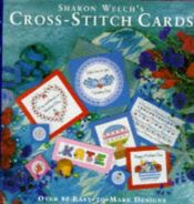 book cover of Sharon Welch's Cross-stitch Cards by Sharon D. Welch