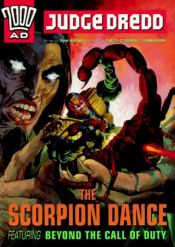 book cover of Judge Dredd: The Scorpion Dance: Featuring "Beyond the Call of Duty" (2000 AD) by John Wagner