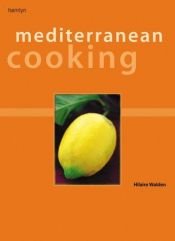 book cover of Mediterranean Cooking (Hamlyn Cookery) by Hilaire Walden