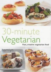 book cover of 30-minute Vegetarian (Pyramid Paperbacks) by Joanna Farrow