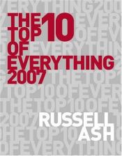book cover of The Top Ten of Everything by Russell Ash