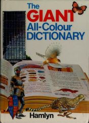 book cover of The giant all-colour dictionary by Stuart A. Courtis