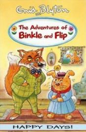 book cover of Adventures of Binkle and Flip by Энид Мэри Блайтон