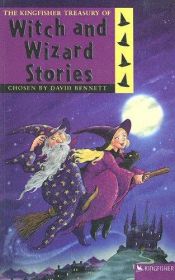 book cover of Treasury of Witch And Wizard Stories (Kingfisher Treasury of Stories) by David Bennett